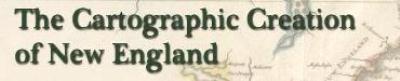 The Cartographic Creation of New England